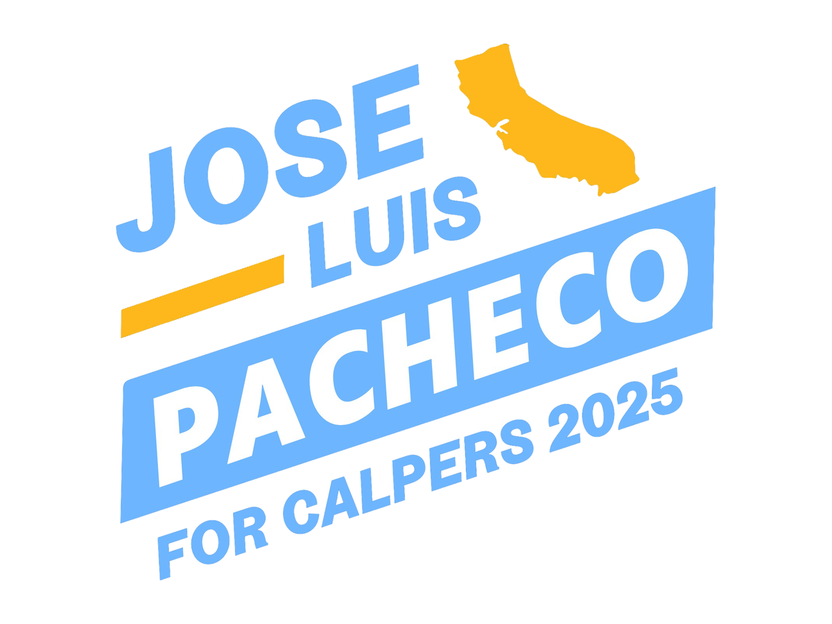 Jose Luis Pacheco for CalPERS 2025